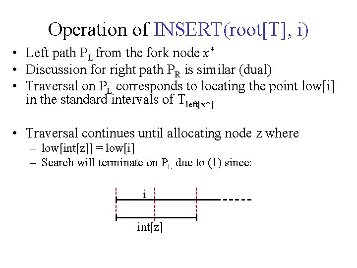 Operation of INSERT(root[T], i) • Left path PL from the fork node x* •