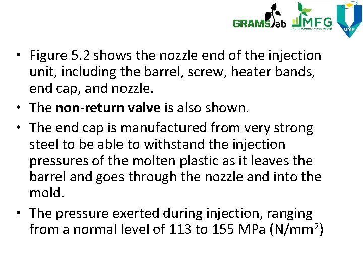  • Figure 5. 2 shows the nozzle end of the injection unit, including
