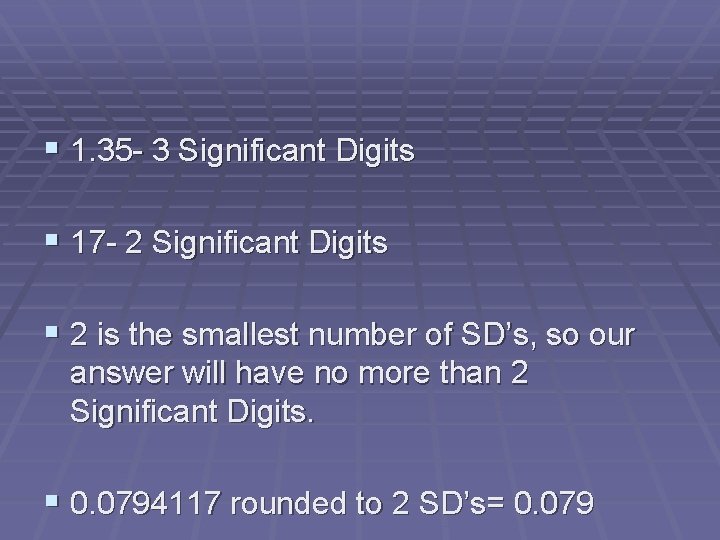 § 1. 35 - 3 Significant Digits § 17 - 2 Significant Digits §