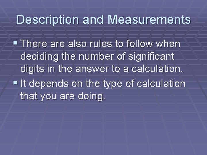 Description and Measurements § There also rules to follow when deciding the number of