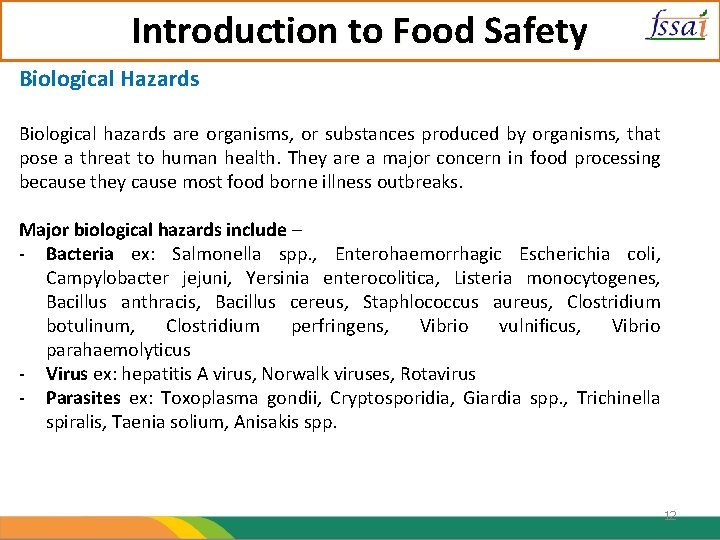 Introduction to Food Safety Biological Hazards Biological hazards are organisms, or substances produced by