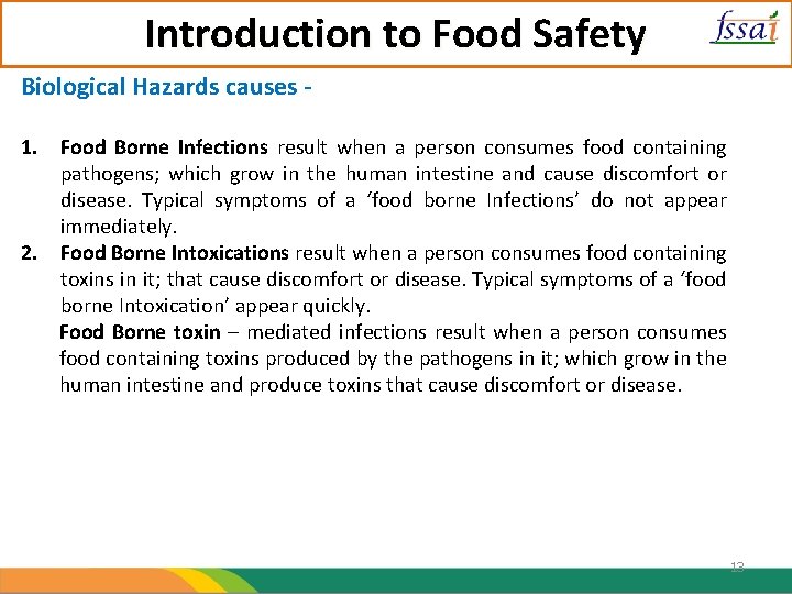 Introduction to Food Safety Biological Hazards causes 1. Food Borne Infections result when a