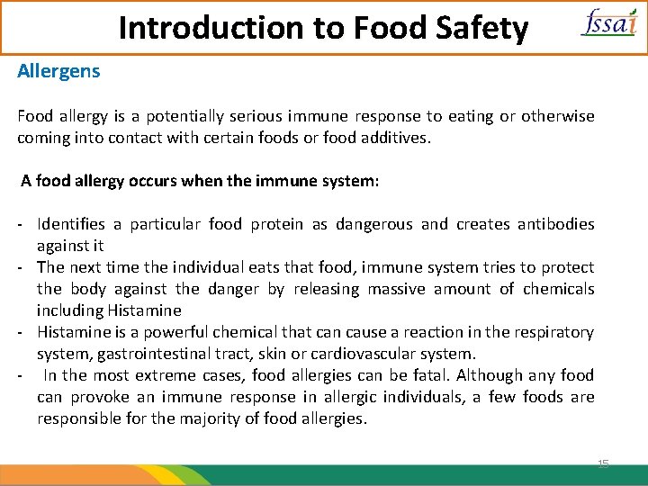 Introduction to Food Safety Allergens Food allergy is a potentially serious immune response to