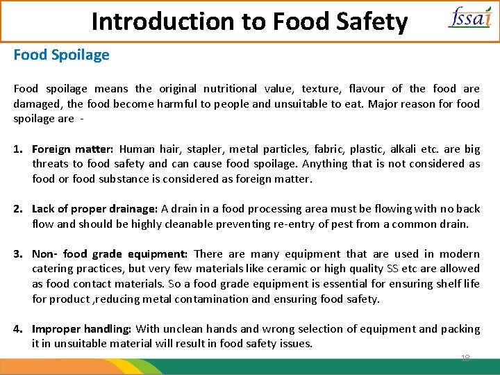 Introduction to Food Safety Food Spoilage Food spoilage means the original nutritional value, texture,