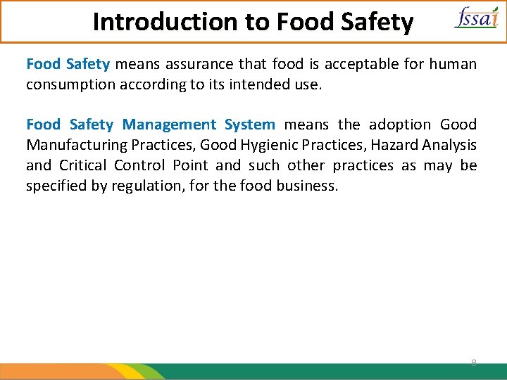 Introduction to Food Safety means assurance that food is acceptable for human consumption according