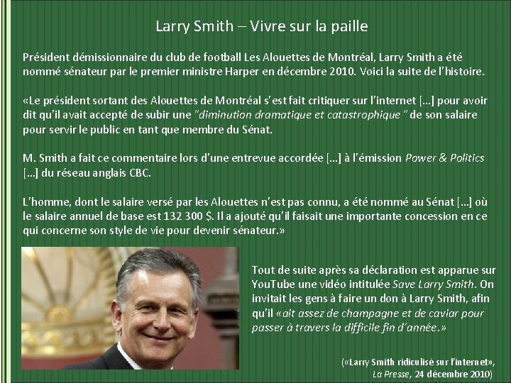 Larry Smith – Vivre sur la paille Président démissionnaire du club de football Les