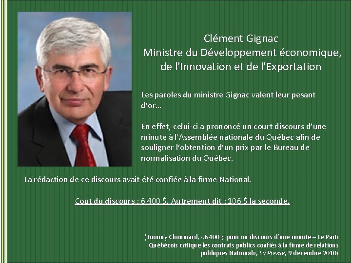 Clément Gignac Ministre du Développement économique, de l'Innovation et de l'Exportation Les paroles du