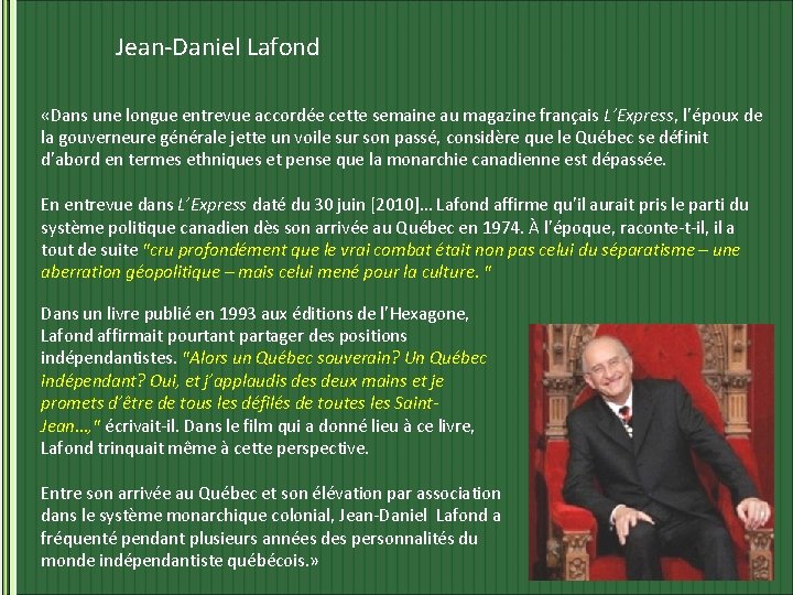 Jean-Daniel Lafond «Dans une longue entrevue accordée cette semaine au magazine français L’Express, l’époux