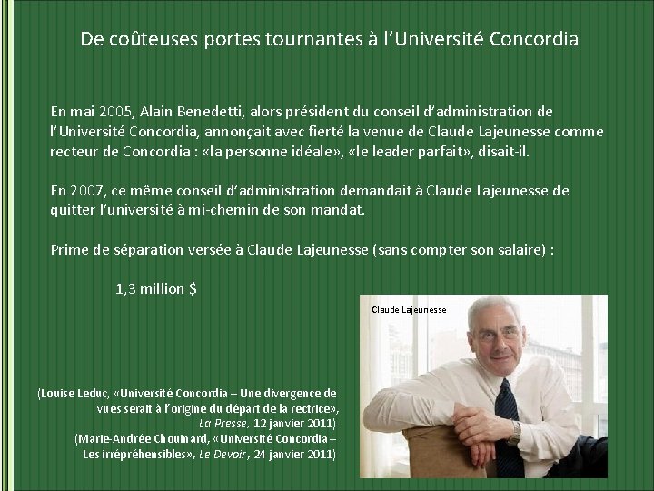 De coûteuses portes tournantes à l’Université Concordia En mai 2005, Alain Benedetti, alors président