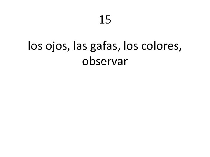 15 los ojos, las gafas, los colores, observar 