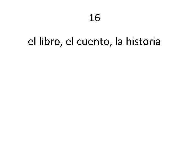 16 el libro, el cuento, la historia 