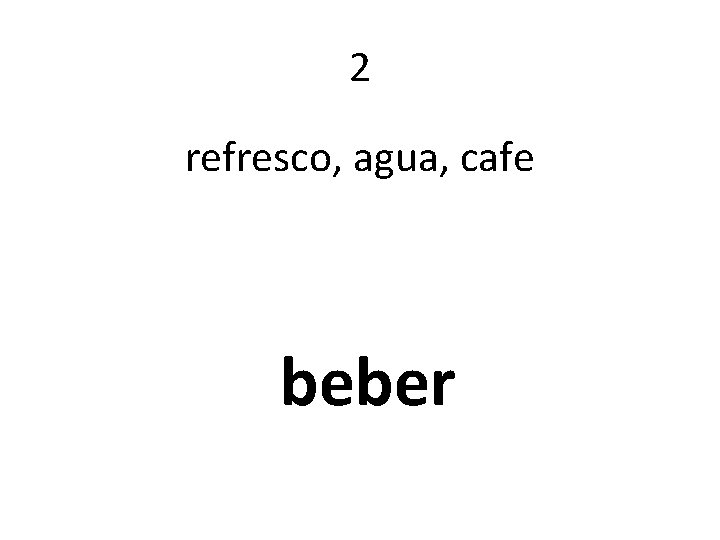 2 refresco, agua, cafe beber 