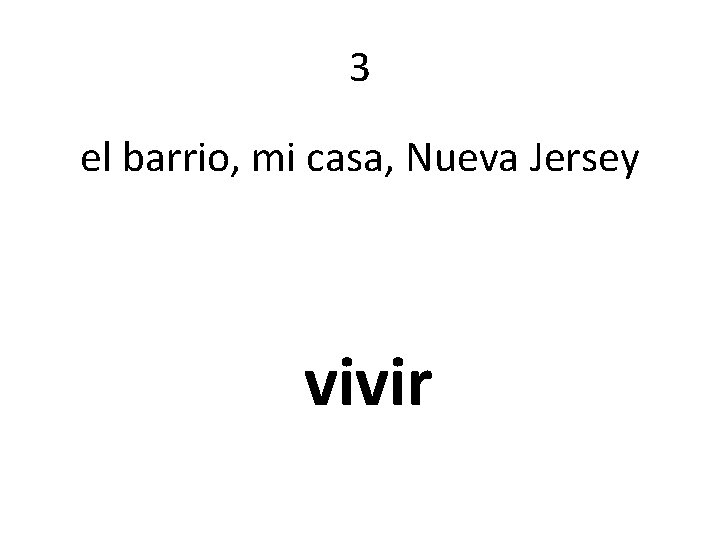 3 el barrio, mi casa, Nueva Jersey vivir 