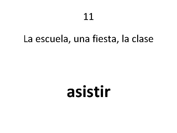 11 La escuela, una fiesta, la clase asistir 