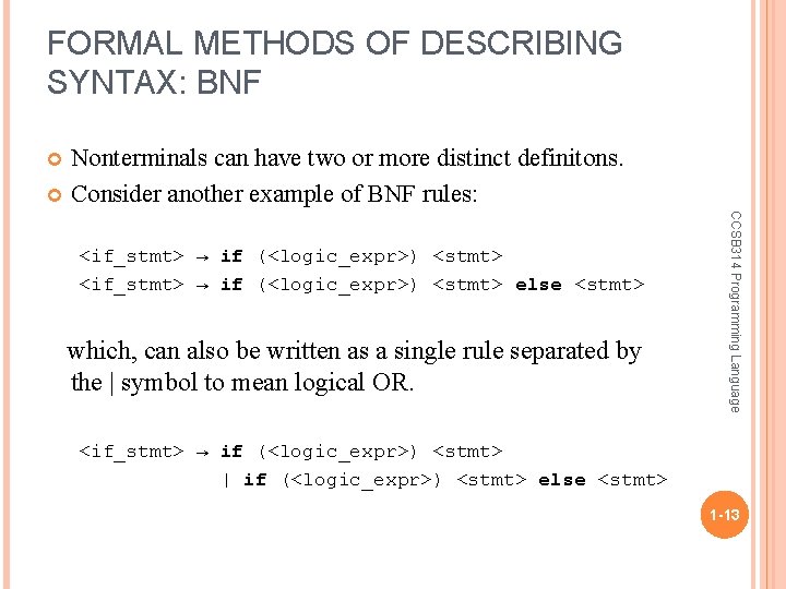FORMAL METHODS OF DESCRIBING SYNTAX: BNF Nonterminals can have two or more distinct definitons.