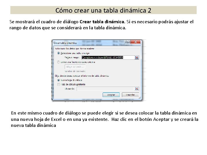 Cómo crear una tabla dinámica 2 Se mostrará el cuadro de diálogo Crear tabla