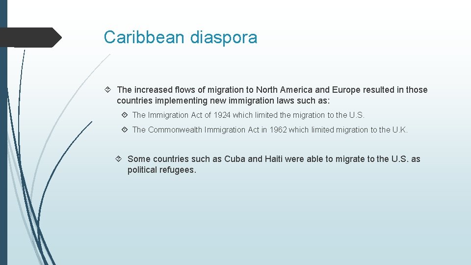 Caribbean diaspora The increased flows of migration to North America and Europe resulted in