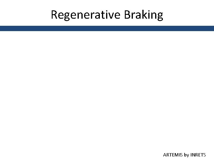 Regenerative Braking ARTEMIS by INRETS 