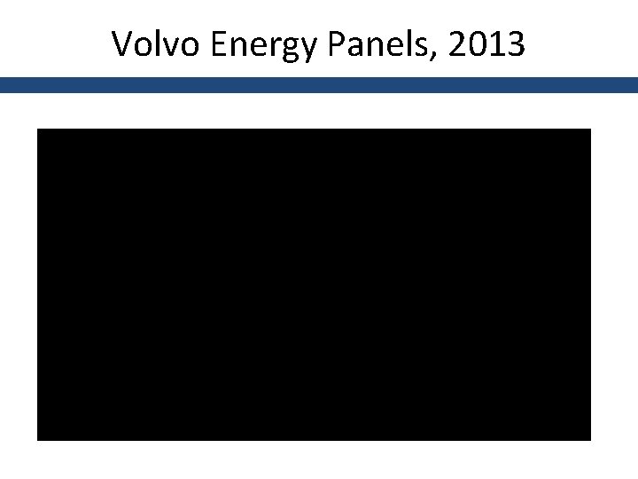 Volvo Energy Panels, 2013 