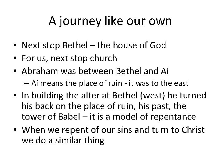 A journey like our own • Next stop Bethel – the house of God