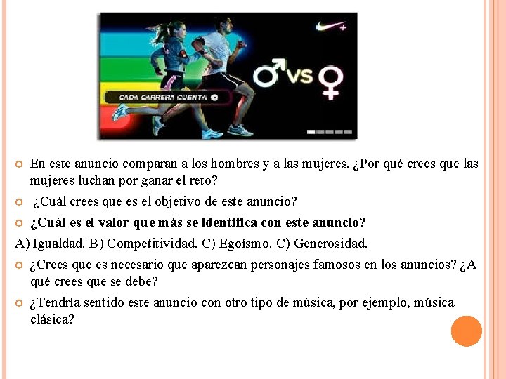 En este anuncio comparan a los hombres y a las mujeres. ¿Por qué crees