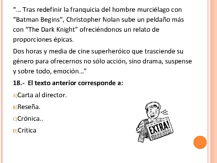 “… Tras redefinir la franquicia del hombre murciélago con “Batman Begins“, Christopher Nolan sube