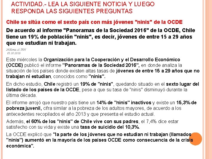 ACTIVIDAD. - LEA LA SIGUIENTE NOTICIA Y LUEGO RESPONDA LAS SIGUIENTES PREGUNTAS Chile se
