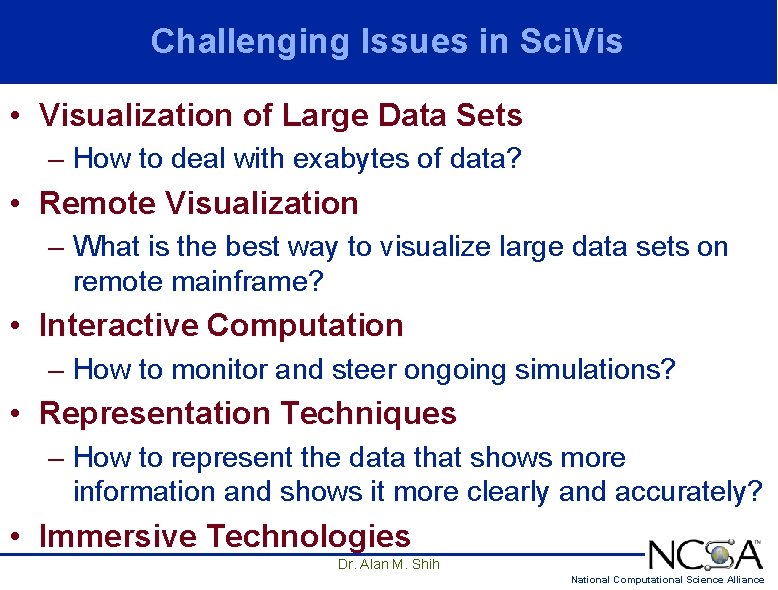 Challenging Issues in Sci. Vis • Visualization of Large Data Sets – How to Challenging Issues in Sci. Vis • Visualization of Large Data Sets – How to