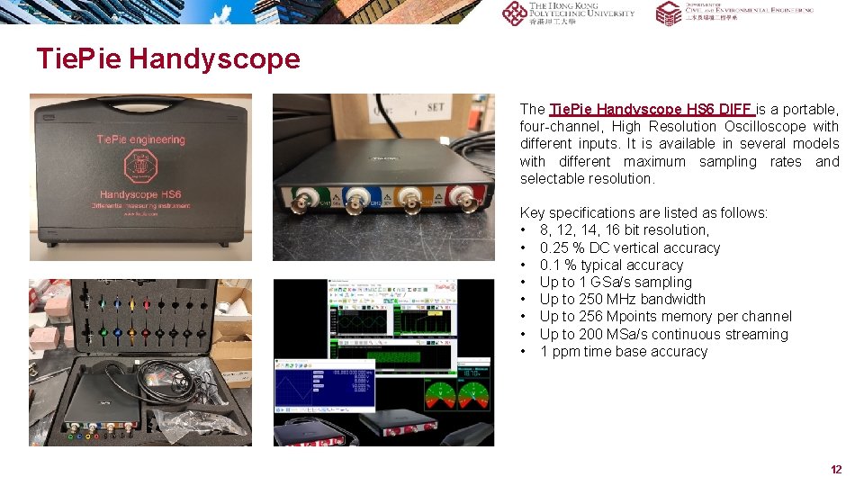 Tie. Pie Handyscope The Tie. Pie Handyscope HS 6 DIFF is a portable, four-channel,