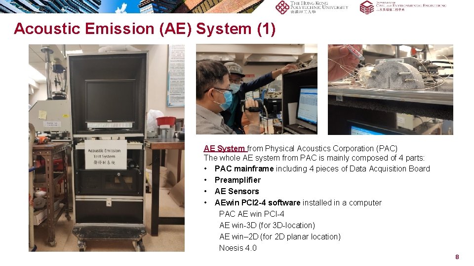 Acoustic Emission (AE) System (1) AE System from Physical Acoustics Corporation (PAC) The whole