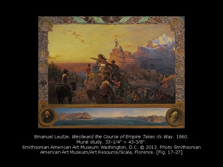 Emanuel Leutze. Westward the Course of Empire Takes its Way. 1860. Mural study. 33