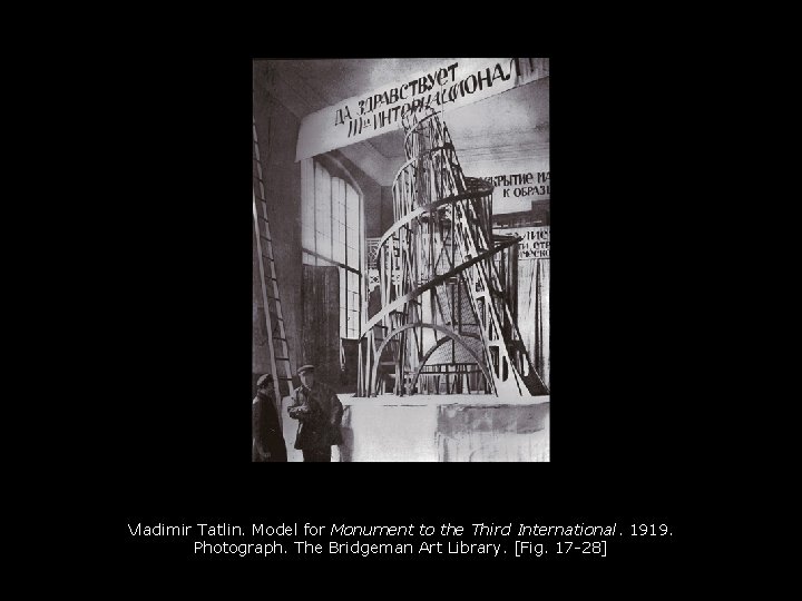 Vladimir Tatlin. Model for Monument to the Third International. 1919. Photograph. The Bridgeman Art
