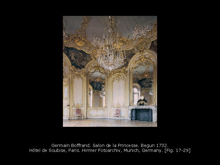 Germain Boffrand. Salon de la Princesse. Begun 1732. Hôtel de Soubise, Paris. Hirmer Fotoarchiv,