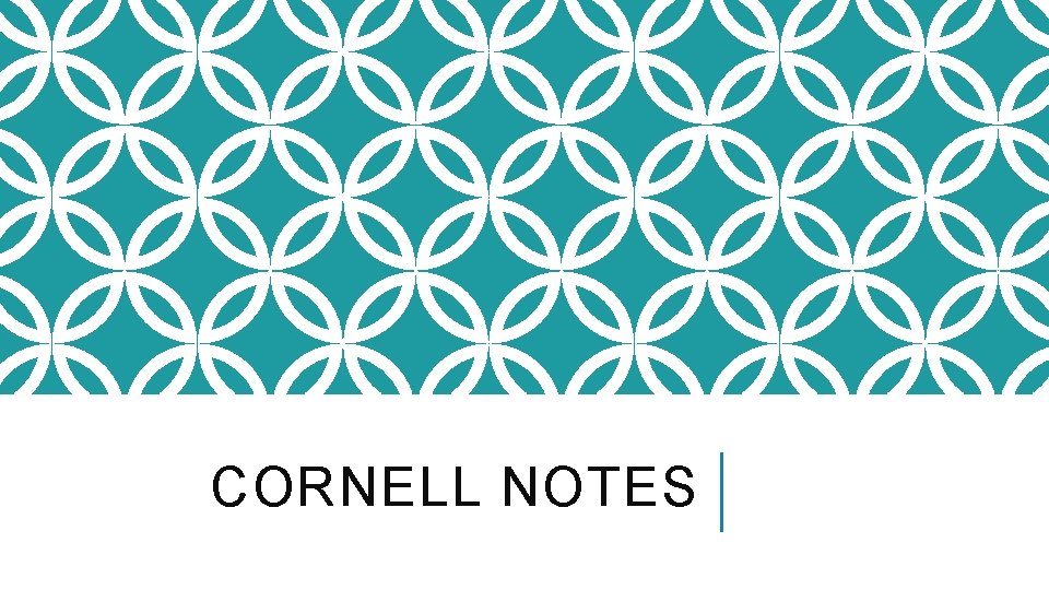 CORNELL NOTES 