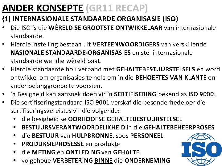 ANDER KONSEPTE (GR 11 RECAP) (1) INTERNASIONALE STANDAARDE ORGANISASIE (ISO) • Die ISO is