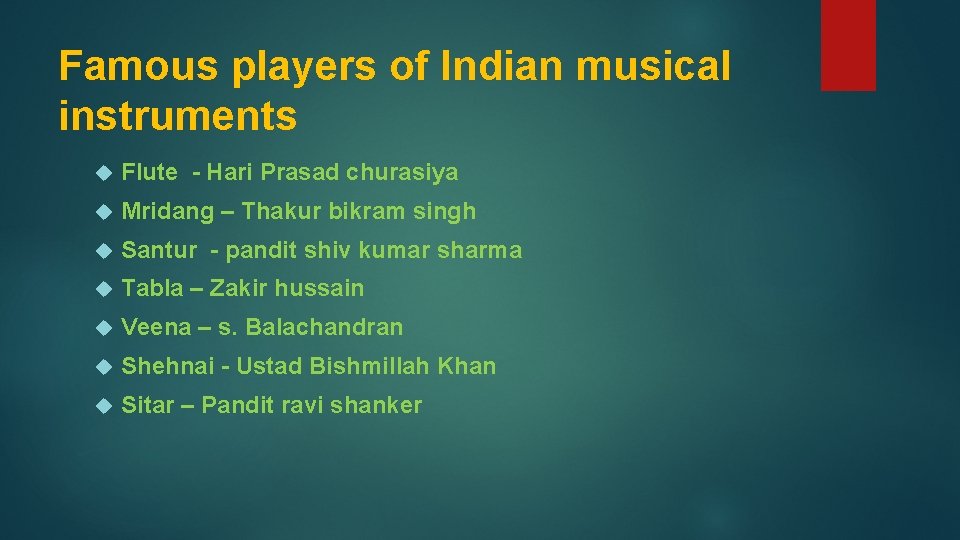 Famous players of Indian musical instruments Flute - Hari Prasad churasiya Mridang – Thakur