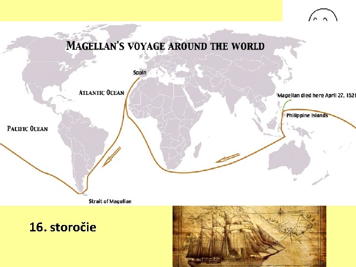Objavitelia a dobyvatelia • FERNANDO MAGALHAES – portugalský moreplavec, ktorý so svojou posádkou oboplával