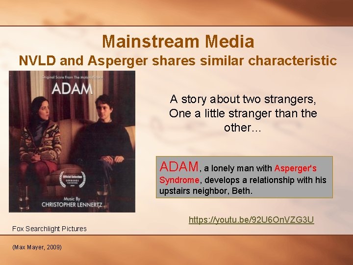 Mainstream Media NVLD and Asperger shares similar characteristic A story about two strangers, One