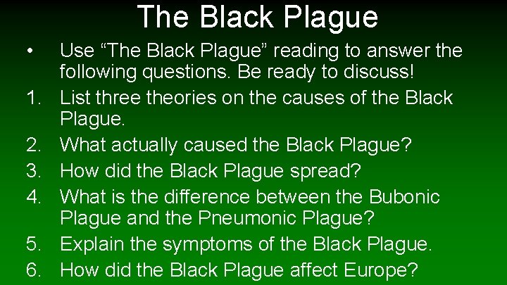 The Black Plague • 1. 2. 3. 4. 5. 6. Use “The Black Plague”