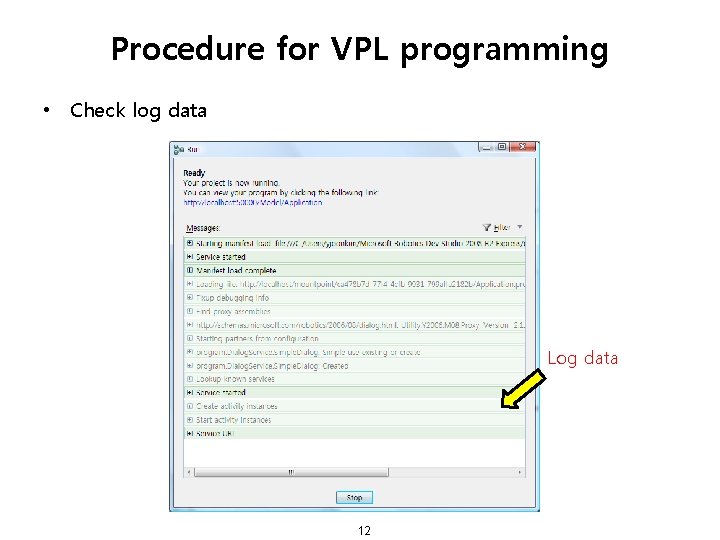 Procedure for VPL programming • Check log data Log data 12 