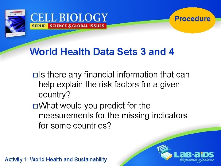 Procedure World Health Data Sets 3 and 4 � Is there any financial information