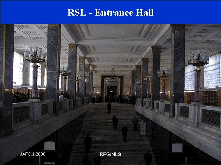 RSL - Entrance Hall MARCH 2000 RFG/NLS 