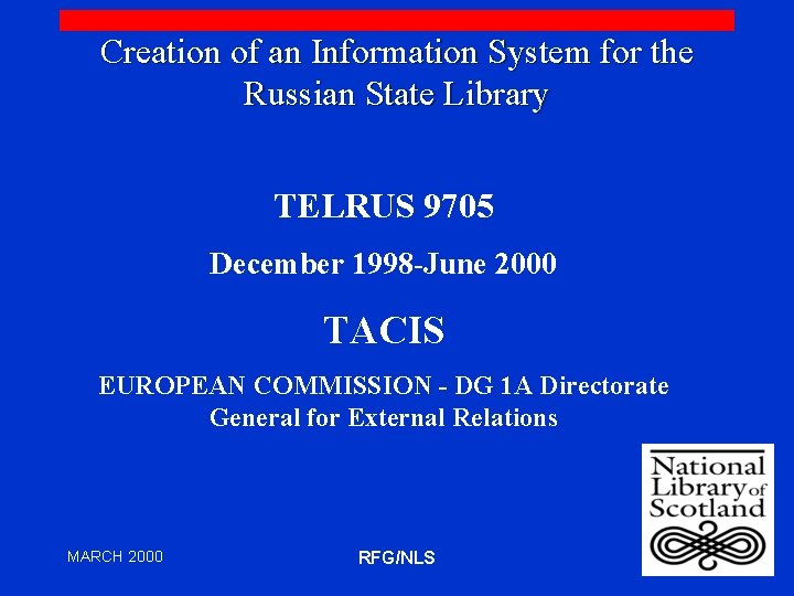 Creation of an Information System for the Russian State Library TELRUS 9705 December 1998