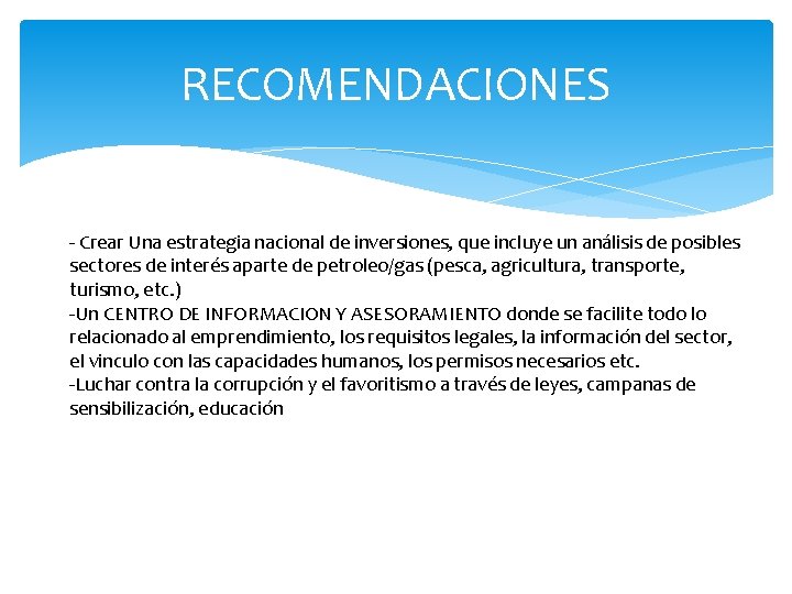 RECOMENDACIONES - Crear Una estrategia nacional de inversiones, que incluye un análisis de posibles