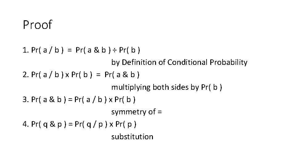 Proof 1. Pr( a / b ) = Pr( a & b ) ÷