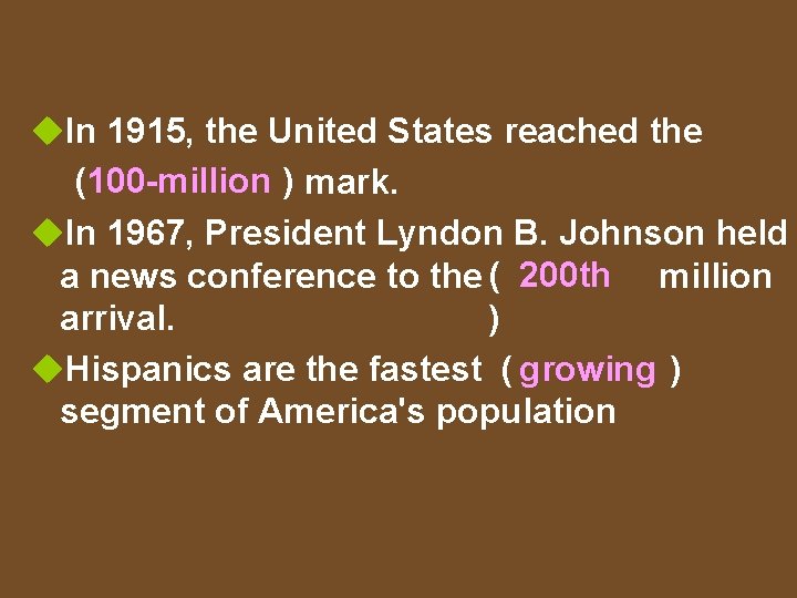 u. In 1915, the United States reached the (100 -million ) mark. u. In