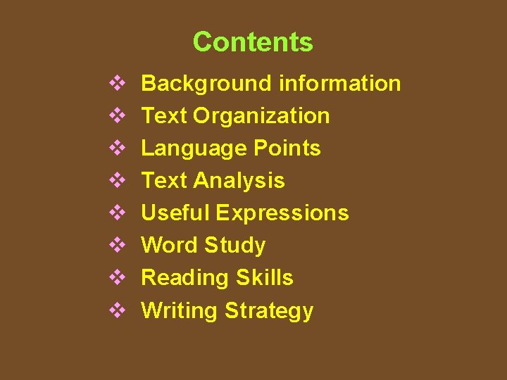 Contents v v v v Background information Text Organization Language Points Text Analysis Useful