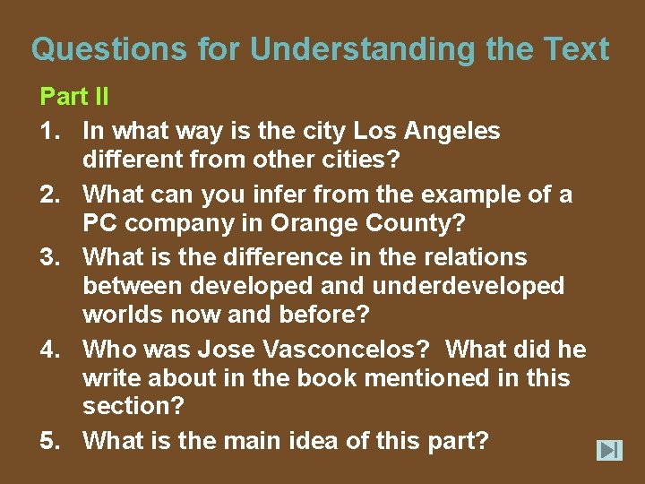 Questions for Understanding the Text Part II 1. In what way is the city