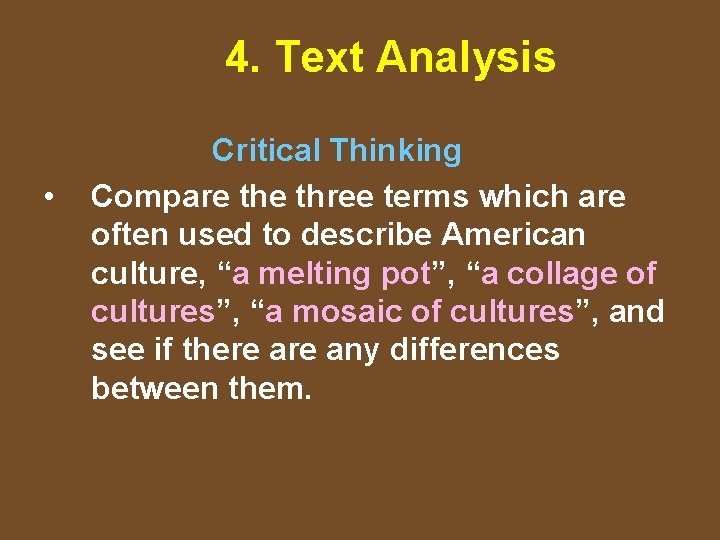 4. Text Analysis • Critical Thinking Compare three terms which are often used to