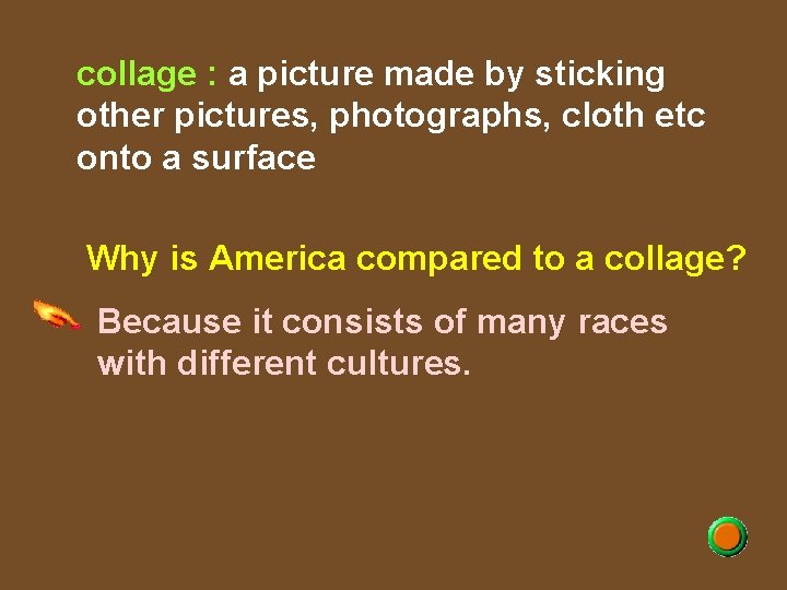 collage : a picture made by sticking other pictures, photographs, cloth etc onto a